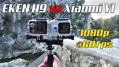 Comparativa Xiaomi Yi Vs Eken H9 1080p 60fps En Español Youtube
