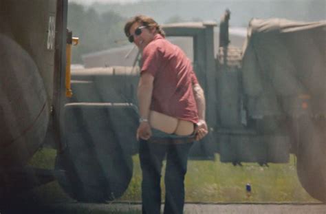 well heres the tom cruise butt scene from american made