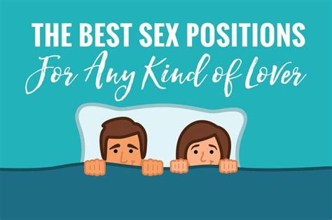 The Best Sex Positions For Any Kind Of Lover Leaftv