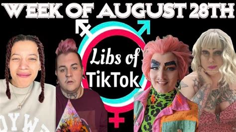 Libs Of Tik Tok Week Of August 28th Youtube
