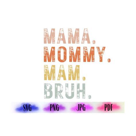 Mama Mommy Mom Bruh Mommy Svg Mama Png Happy Mother Day M Inspire