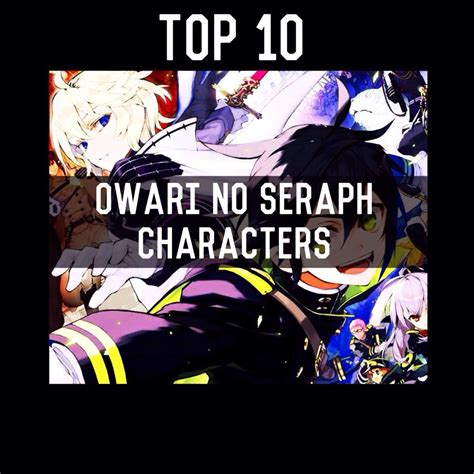top 10 owari no seraph characters anime amino