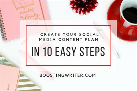 create  social media content plan   easy steps boostingwriter
