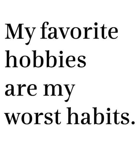 129 best quotes about habits images on pinterest quotes about habits the words and bad habits