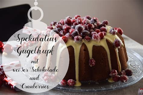 spekulatius gugelhupf mit weisser schokolade und cranberries marions