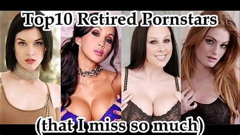 top10 retired pornstars …that i miss so much porn top xxx
