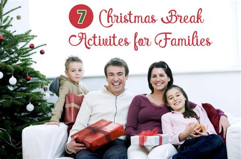 christmas break activities  families