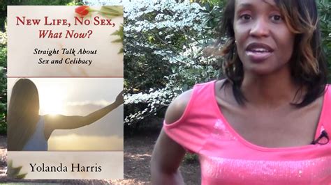 new life no sex what now by yolanda harris youtube