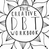 Dbt Therapy Workbook Creative Skills Group Activities Worksheets Mindfulness Behavior Counseling Tools Fun Mental Teen Dialectical Life Coping Health Dear sketch template