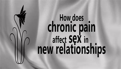 How Chronic Pain Affects Sex In New Relationships Counting My Spoons