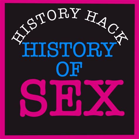 118 history hack a history of sex