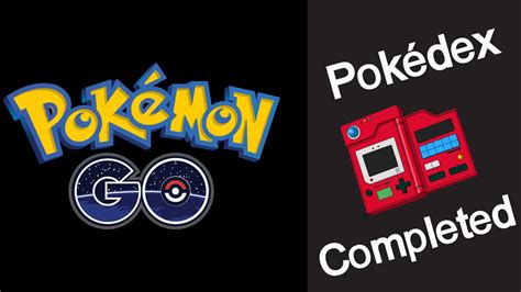 Pokémon Go Pokédex Complete 145 151 Youtube