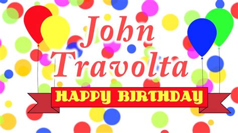 happy birthday john travolta song youtube