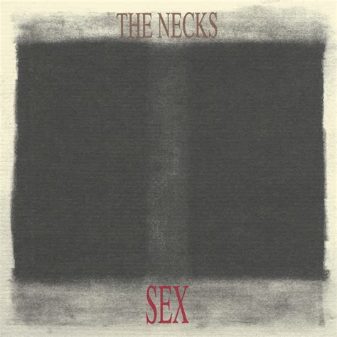 Sex The Necks Music Subradar No