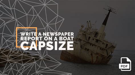 write  newspaper report   boat capsize  accident