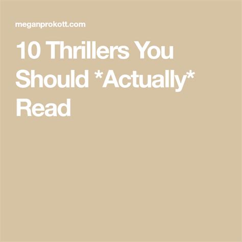 10 thrillers you should actually read thriller prose