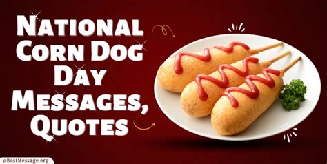 national corn dog day messages quotes  sayings