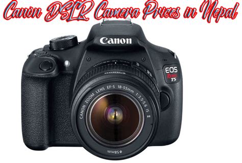 canon dslr camera price  nepal latest dslr camera price   huawei lua