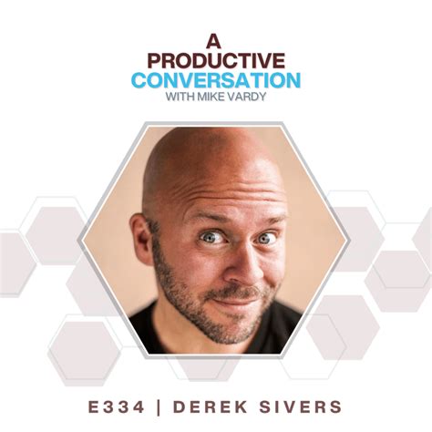 Episode 334 Endless Curiosity With Derek Sivers Productivityist
