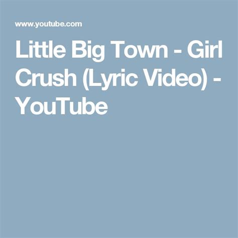 little big town girl crush lyric video youtube little big town