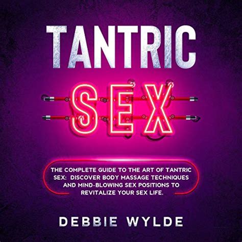 Tantric Sex The Complete Guide To The Art Of Tantric Sex Discover