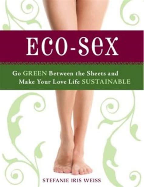 green your sex life q and a with stefanie weiss mindbodygreen