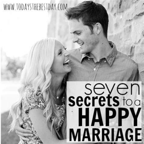 7 Secrets To A Happy Marriage Today S The Best Day