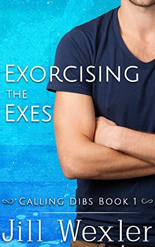 [pdf] access exorcising the exes calling dibs book 1 by jill wexler