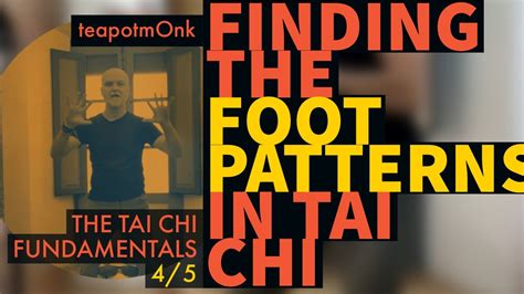 finding  foot patterns  tai chi  fundamentals  youtube