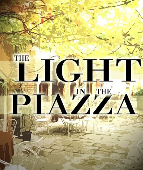 an intimate re staging of “the light in the piazza” bootless stageworks