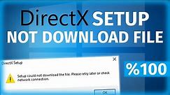 How to Fix DirectX Setup Could Not Download the File Error (%100 WORKING) | EASY WAY