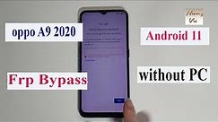 Oppo A9 2020 Frp bypass Android 11 without Pc 2024 - Gsm Hung Vu.