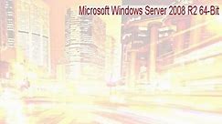 Microsoft Windows Server 2008 R2 64-Bit Download - Download Here [2015]