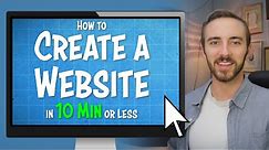How to Make a Website in 10 Minutes! | Quick Tutorial for Complete Beginners (Using WordPress)