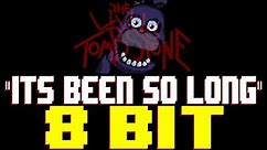 It's Been So Long (FNAF) [8 Bit Tribute to The Living Tombstone] - 8 Bit Universe