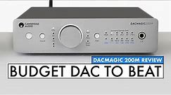 Digital To Analog Converter Review! NEW Cambridge Audio DacMagic 200M!