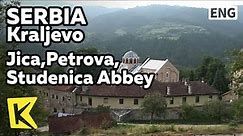 【K】Serbia Travel-Kraljevo[세르비아 여행-크랄레보]지차, 스튜데니차, 페트로바 수도원/Jica/Petrova/Studenica/Orthodox Church