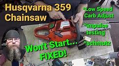 Husqvarna 359 Chainsaw Won't Start...Fixed!