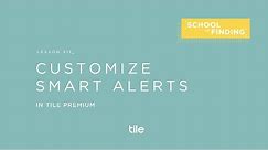 Tile Premium | Customize Smart Alerts