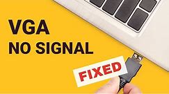 How to fix VGA no signal problem on Windows