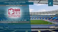55. Mistrzostwa Polski U18 w Lekkiej Atletyce | 29. OOM - Chorzów / LIVE / Dzień 3 [9.07.2023]