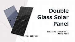 Double Glass Solar Panels, Bifacial Modules, Solar Panel Manufacturer