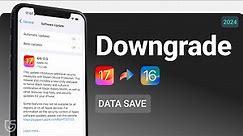 How to Downgrade iOS 17.4/17.3 to iOS 16 Without Data Loss | 2 Ways | 2024 Updated