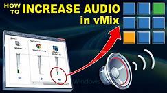 🔴 How to INCREASE AUDIO VOLUME in vMix | CyberTech