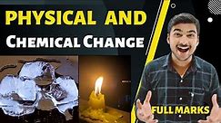 Physical and Chemical Changes Kya Hota Hai | Difference b/w Physical & Chemical Change |Class 8,9,10