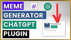 How To Use Meme Generator ChatGPT Plugin?