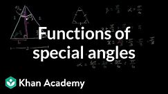 Finding trig functions of special angles example | Trigonometry | Khan Academy