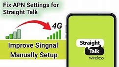 Fix no internet apn Settings for Straight Talk | Improve 4G singnal