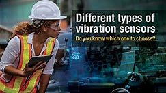 Different types of vibration sensors
