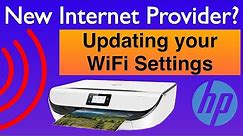 New Router or WiFi password? Changing / updating the WiFi on your HP Printer